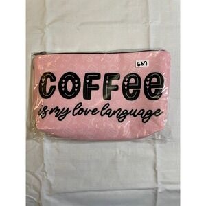 The Pouch‎ Cosmetic Bag Womens OS Pink NWT Coffee Is My Love Language Graphic